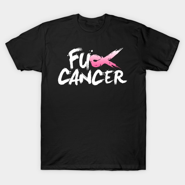 Fck Cancer - Awareness T-Shirt For Cancer Survivor T-Shirt by Wolfek246